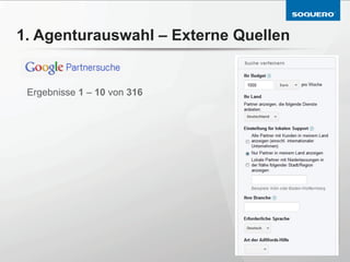 1. Agenturauswahl – Externe Quellen


 Ergebnisse 1 – 10 von 316
 