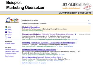 Beispiel:
Marketing Übersetzer
                       www.translation-probst.com
 