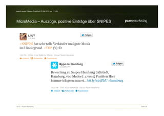 search-expo / Messe Frankfurt 25.04.2012 um 11 Uhr




MicroMedia – Auszüge, positive Einträge über SNIPES




2012 // Paseo Marketing                               Seite 28
 