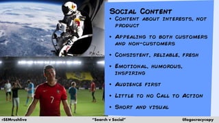 #SEMrushlive “Search v Social” @logocracycopy
 