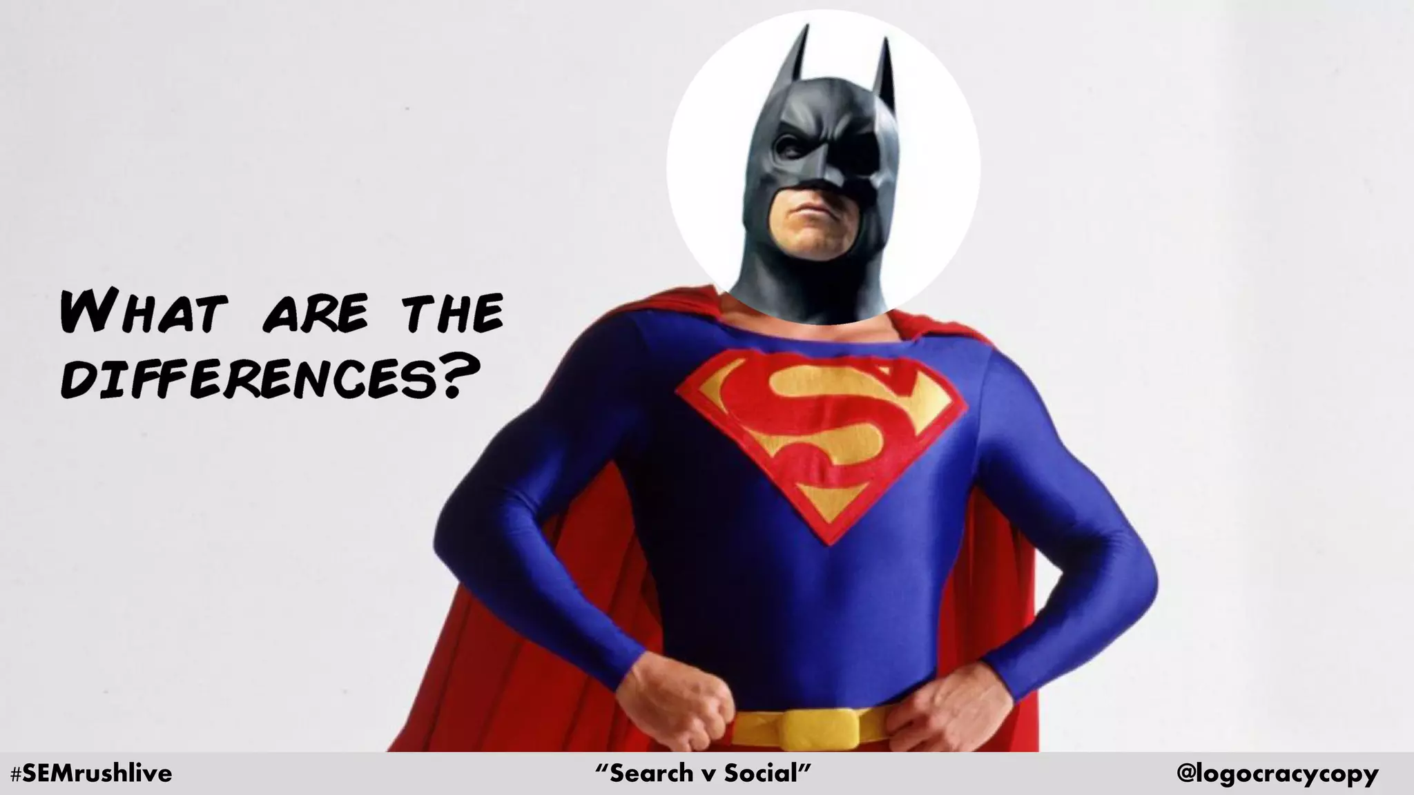 #SEMrushlive “Search v Social” @logocracycopy
 