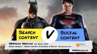 Search Content vs. Social Content