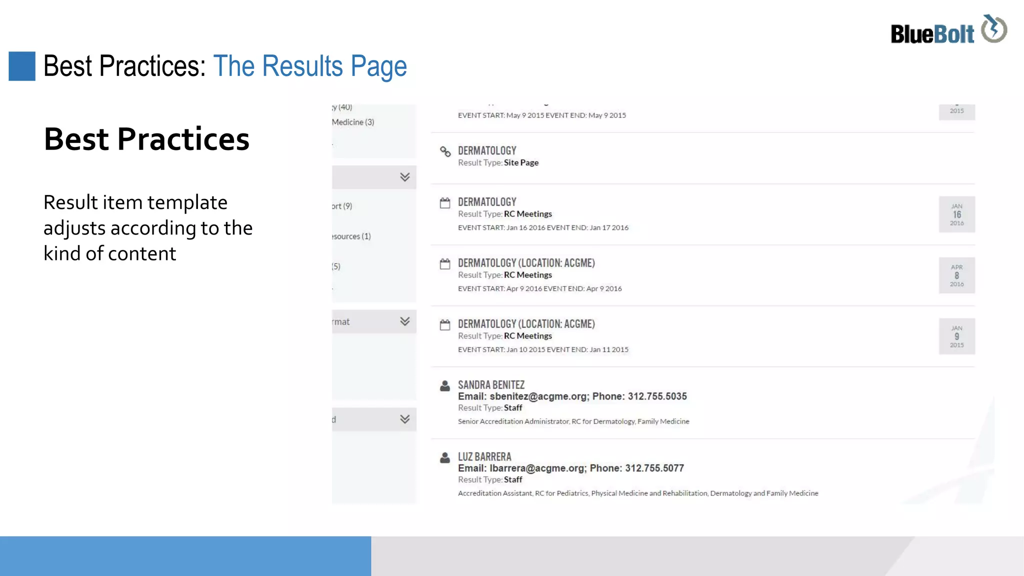 Best Practices: The Results Page
Result item template
adjusts according to the
kind of content
Best Practices
 