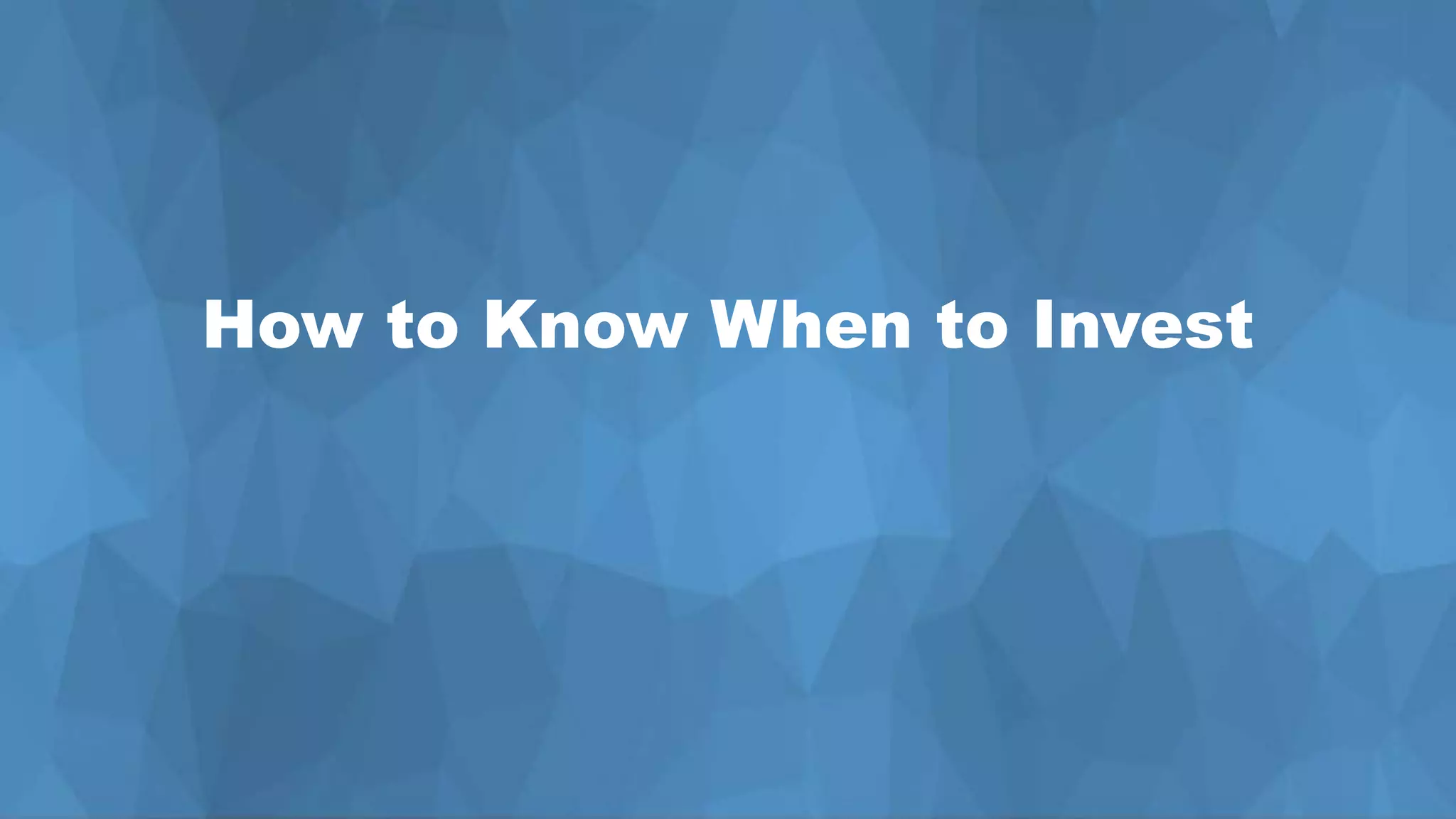 Project Definition Process
DescriptionHow to Know When to Invest
 