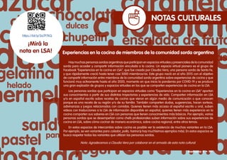 NOTAS CULTURALES
https://bit.ly/3a7P7KQ
¡Mirá la
nota en LSA! Experiencias en la cocina de miembros de la comunidad sorda argentina
Hay muchas personas sordas argentinas que participan en espacios virtuales y presenciales de la comunidad
sorda para acceder y compartir información vinculada a la cocina. Un espacio virtual pionero es el grupo de
Facebook “Experiencias en la cocina en LSA“, que fue creado por Claudia Vera, una persona sorda de Santa Fe,
y que rápidamente creció hasta tener casi 5000 miembros/as. Este grupo nació en el año 2015 con el objetivo
de compartir información entre miembros de la comunidad sorda argentina sobre experiencias de cocina y que
funcionó muy activamente hasta el año 2020, momento en que inicia la pandemia por COVID-19 y se produce
una gran explosión de grupos y espacios virtuales en los que se comparten experiencias de cocina en la LSA.
Las personas sordas que participan en espacios virtuales como “Experiencias en la cocina en LSA“ aportan
sus conocimientos a partir de sus distintas trayectorias y experiencias de vida. Comparten información en LSA
y/o en español escrito sobre recetas de cocina que vieron en algún medio de comunicación o que conocen
porque es una receta de su región y/o de su familia. También comparten dudas, sugerencias, hacen sorteos,
adivinanzas y juegos relacionados con comidas. Quienes tienen más acceso al español escrito u oral, suben
videos con traducciones a la LSA de información disponible en español; quienes tienen más experiencia en la
cocina comparten sus saberes en LSA con personas que tienen conocimientos más básicos. Por ejemplo, varias
personas sordas que se desempeñan como chefs profesionales suben información sobre sus experiencias de
cocina en LSA, sobre cómo cocinar de manera económica, sobre cocina regional, entre otros temas.
En estos espacios de intercambio sobre cocina es posible ver la existencia de muchas variantes en la LSA.
Por ejemplo, se ven variantes para colador, pollo, harina (y hay muchísimos ejemplos más). En estos espacios se
busca respetar todas las variantes que utilizan las personas sordas.
Nota: Agradecemos a Claudia Vera por colaborar en el armado de esta nota cultural.
Señario II • 91
 