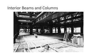 Interior Beams and Columns
 
