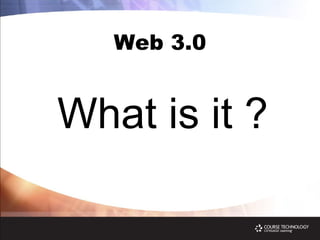 Web 3.0 What is it ? 