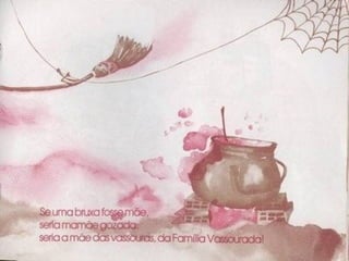 Se as coisas fossem mães