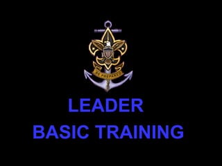 LEADER  BASIC TRAINING 