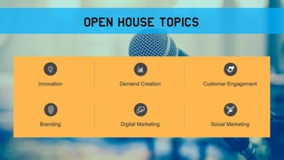 Open House topics