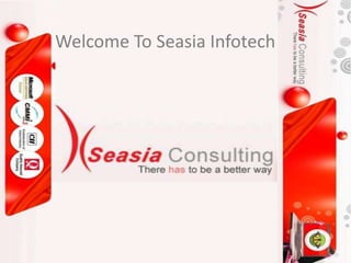 Welcome To Seasia Infotech
 