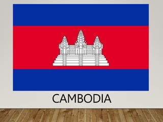 CAMBODIA
 