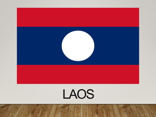 LAOS
 