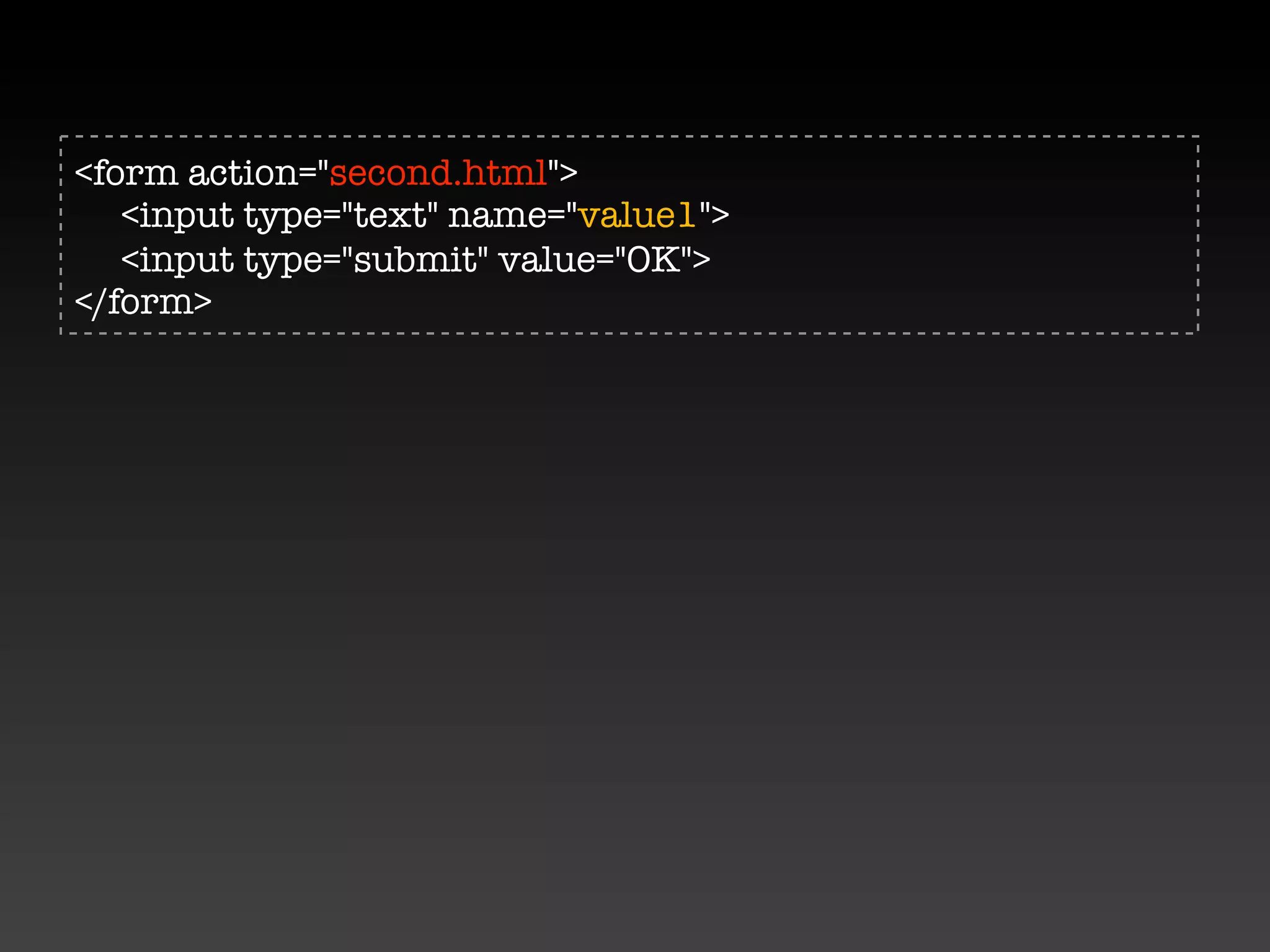 <form action="second.html">
   <input type="text" name="value1">
   <input type="submit" value="OK">
</form>
 