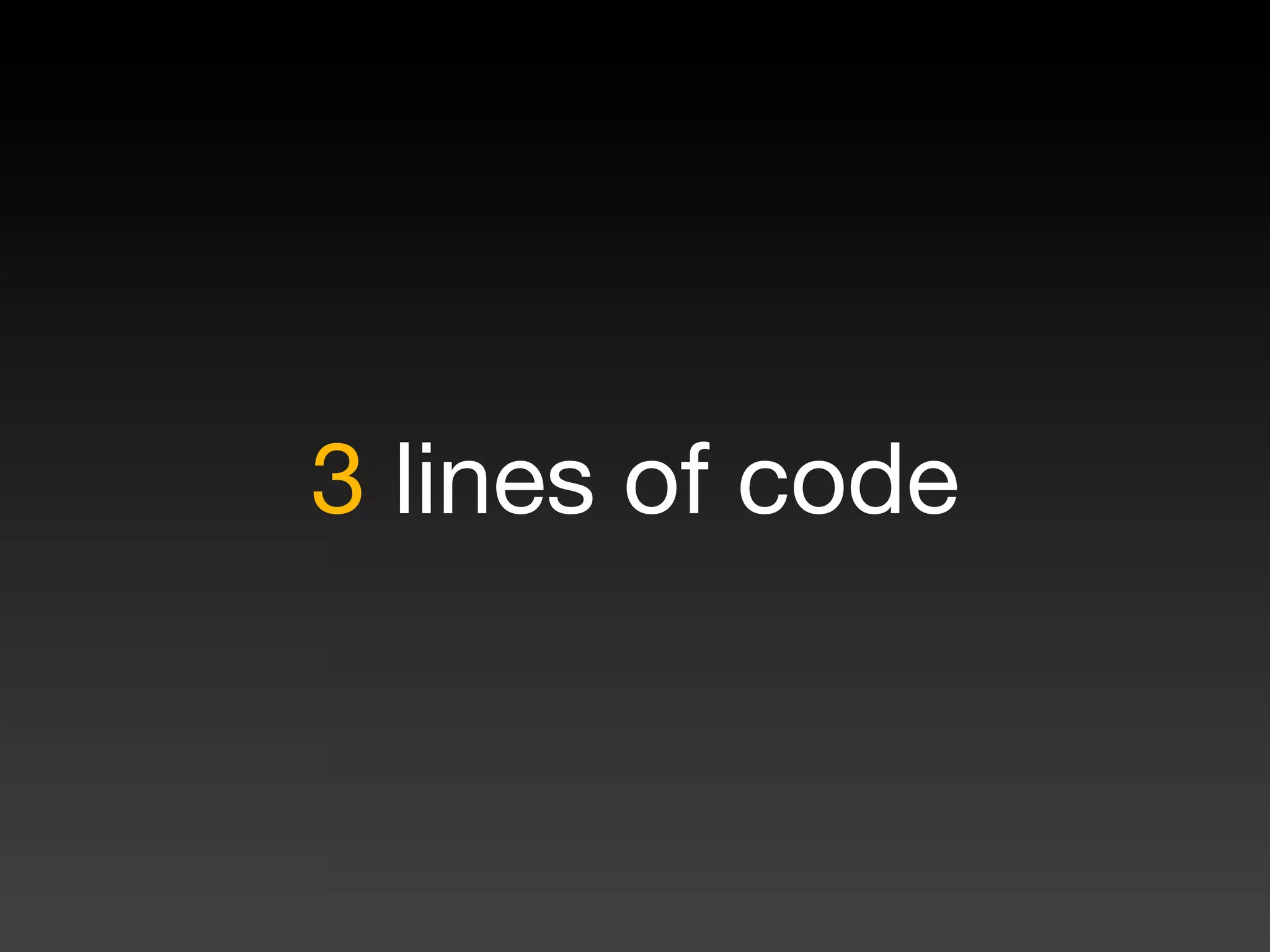 3 lines of code
 
