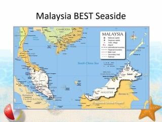Malaysia BEST Seaside
 