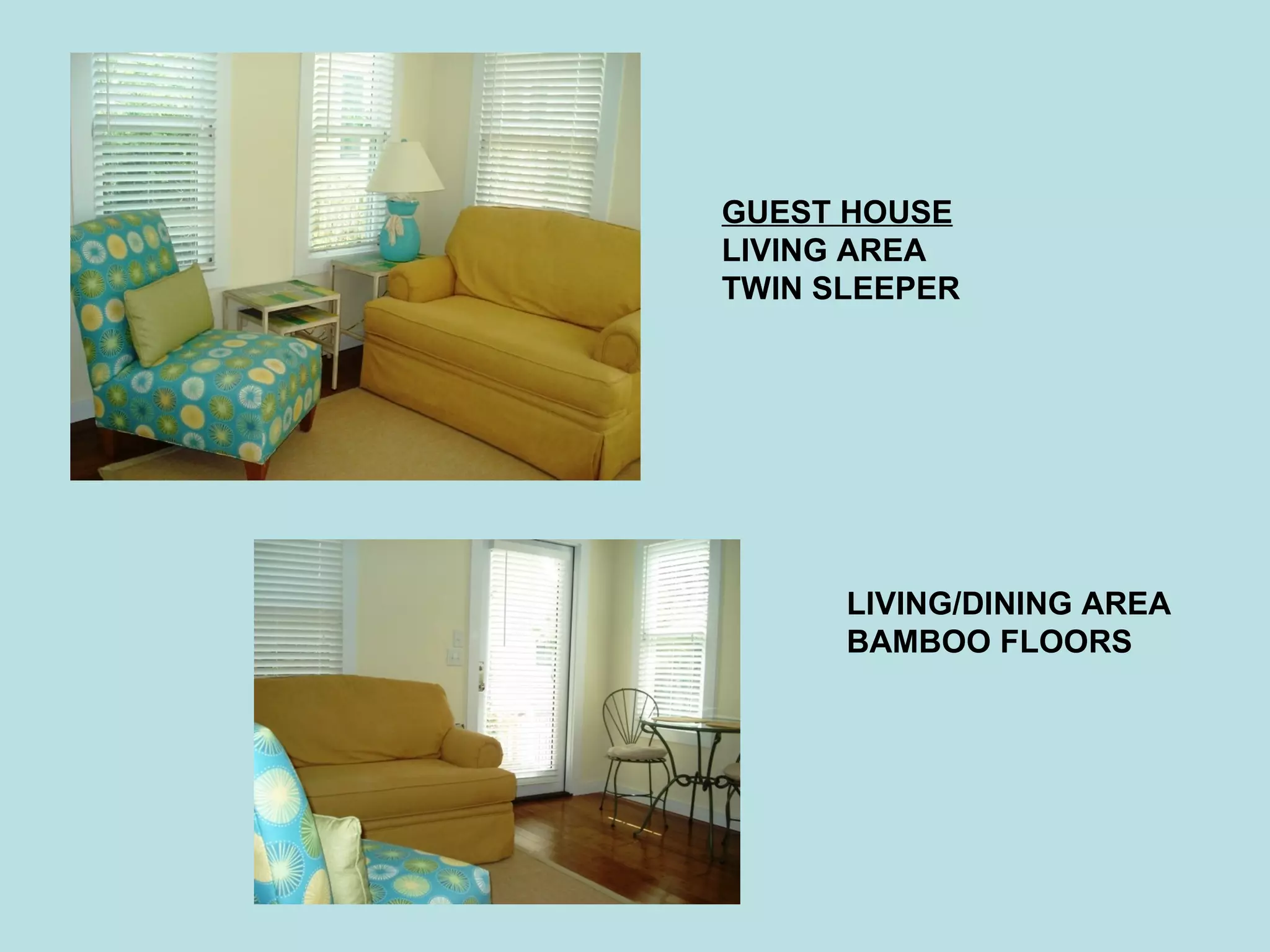 GUEST HOUSE LIVING AREA TWIN SLEEPER LIVING/DINING AREA BAMBOO FLOORS 