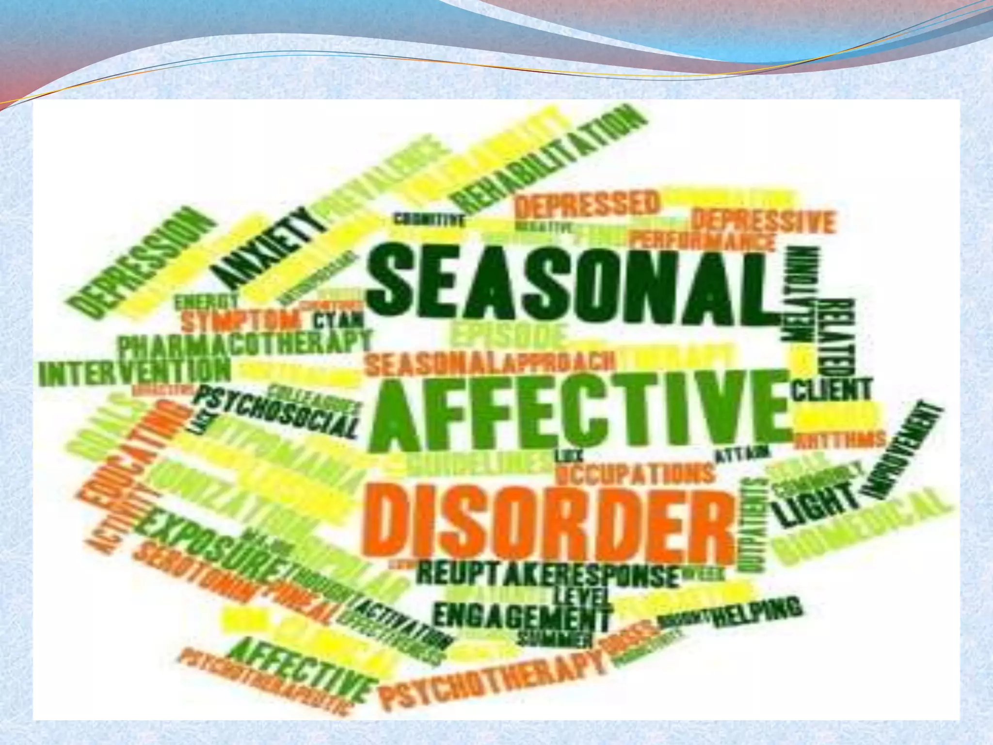 Seasonal affective disorder PPT