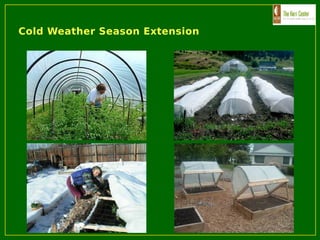 Cold Weather Season Extension
 