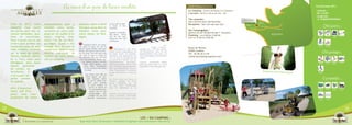 C A M P I N G
                                                 Au cœur d’un parc de loisir insolite                                                                                      INFORMATION                                                                   Coordonnées GPS :
                                                                                                                                                                           Le Camping : Ouvert de Pâques à la Toussaint                                  Latitude :
                                                                                                                                                                           L’accueil : De 9h à 13h et de 15h – 19h                                       48.176495
                                                                                                                                                                                                                                                         Longitude :
                                                                                                                                                                           The campsite :                                                                -2.720880999999963
     C A M P I N G                                                                                                                                                         Open between April and November
     Créé en 2012, notre          emplacements pour y        Aquarev, pied à terre
                                                                                                                                                                                                                                                                         Côté Loisirs :
                                                                                                   if you want to feel                                                     Reception : 9am-1pm and 3pm-7pm
                                                                                                   at home in the
     camping vous ouvre           installer votre tente,     féerique saura être le                campsite.
     ses portes pour des va-      caravane ou votre cam-     meilleur choix pour                                                                                           Der Campingplatz :
                                                                                                   Aquarev, a fairytale                                                    geöffnet ab den 28.April bis den 7. November
     cances familiales, spor-     ping-car. En quête d’un    votre séjour en Bre-                  like place    which
                                                                                                                                                                           Empfang : von 9.00 bis 13.00 Uhr
     tives P I N G conviviales.
      C A M
               et                 séjour original, choi-     tagne.                                will be the best
                                                                                                                                                                           und von 15.00 bis 19.00 Uhr
                                                                                                                                                                                                                                                            Terrain
                                                                                                                                                                                                                                                            de sport
                                                                                                                                                                                                                                                                          Animations         Salle
                                                                                                                                                                                                                                                                                            de jeu
                                                                                                                                                                                                                                                                                                        Aire de jeux

                                                                                                   choice for your stay
     Vous n’aurez qu’un pas       sissez l’un de nos Bun-                                          in Brittany.
     à faire pour profiter des    ga-lodges. Quant à nos           Created in 2012, our camp-                                                                      ga-
     nombreux jeux et acti-       cottage Zen, ils sont le
                                                                                                                                                                                                                                                           Location        Location
                                                             site open its door for you to                                                          Lodge ». Unsere «
                                                                                                                                                                                                                                                           de vélos       de rosalies


                                                             spend a great holiday with your                                                                               Route de Rennes
     vités insolites proposés     compromis idéal si vous                                          	     Gegründet im Jahr 2012,        cottage zen » sind der perfek-

     sur la base de loisirs.      désirez retrouver le
                                                             family, with sports and convivia-
                                                             lity all along. You will have only
                                                                                                   öffnet unsere Campingplatz für
                                                                                                   Sie seine Türen, für Familien,
                                                                                                                                        ten Kompromiss, wenn sie die
                                                                                                                                        Bequemlichkeit Ihres Haus auf
                                                                                                                                                                           22600 Loudéac
                                                                                                                                                                           Tél : 02 96 26 21 92
                                                                                                                                                                                                                                                                   Côté pratique :
                                                             one step to make to enjoy all
     Tennis, football, pêche,     confort de votre domi-     the activities that you will find
                                                                                                   sportliche und gemütliche Fe-        dem Campingplatz wiederfinden
                                                                                                                                                                           contact@camping-aquarev.com
                                                                                                   rien. Es sind nur wenige Schritte    wollen.
     tir à l’arc, mais aussi      cile au camping.             near the campsite. Tennis, soc-     zu zahlreichen Spielen und aus-
                                                                 cer, fishing, archery, but also
     toboggans, jeux aqua-                                         slides, water games... and
                                                                                                   sergewöhnlichen      Aktivitäten,    Aquarev, zauberhafte Bleibe                                                                                        Dépannage
                                                                                                                                                                                                                                                           alimentaire
                                                                                                                                                                                                                                                                           Laverie
                                                                                                                                                                                                                                                                           (jetons)
                                                                                                                                                                                                                                                                                           Service
                                                                                                                                                                                                                                                                                        viennoiseries
                                                                                                                                                                                                                                                                                                        Accès WiFi

                                                                                                   der Freizetanlagen. Tennis, Fuss-    wird die beste Wahl für Ihren
     tiques, pyramide                                               many other installations       ball, Fischfang, Bogenschiessen,     Aufenthalt in der Bretagne sein.
                                                                    for the young as the adults
     de cordes, ou                                                   to enjoy.
                                                                                                   aber auch Rutschbahn, Wassers-
                                                                                                   piele, Seilpyramide, Tyrolienne,                                                                                       Organisez votre événem
     tyrolienne, il                                                                                es gibt Aktivitäten für Groß und                                                                                                              ent !     Fauteuil à
                                                                                                                                                                                                                                                           disposition
                                                                     For those who like to
     y en a pour les                                                                               Klein.

     petits comme
                                                                      have space, we pro-
                                                                       vide spacious areas         Um Ihren Durst auf Raum zu
                                                                                                                                                                                                                                                                       A proximité :
                                                                       for you to settle your
     les grands.                                                        tent, your caravan
                                                                                                   löschen, schlagen wir Ihnen
                                                                                                   grosse Stellplätze vor, um
                                                                         or your camper. If        Ihr Zelt, Ihren Wohnewagen
                                                                         you’re in search of
     Afin d’étancher                                                      an outstanding stay,
                                                                                                   oder Ihr Wohnmobil zu ins
                                                                                                                                                                                                                                                           Chemin de      Equitation
                                                                                                                                                                                                                                                                           à 2 km
                                                                                                                                                                                                                                                                                           Espace       Centre ville
                                                                                                                                                                                                                                                          randonnée à

     votre soif d’es-
                                                                                                                                                                                                                                                                                           naturel        à 4 km
                                                                          choose one of our                                                                                                                                                                  200 m


                                                                          bunga-lodges. Our
     pace, nous vous                                                     Cottage Zen are the
                                                                                                   tallieren. Sie suchen einen origi-
                                                                                                   nellen Aufenthalt, entscheiden
     proposons de vastes                                                absolute compromise        Sie sich für eine unserer « Bun-                                                                                                                         Gare TGV       Ligne bus
                                                                                                                                                                                                                                                             à 5 km          à5m




16                                                                                                                                                                                                                                                                                                                     17




                                                                                                                                        Les + du Camping :
                     Respirer la campagne                     Base multi loisirs 30 hectares • Possibilité d’organiser votre événement • Bord de lac
 