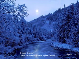 Images: InternetMusic: Richard Clayderman “From a distance”Adriana