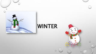 WINTER
 