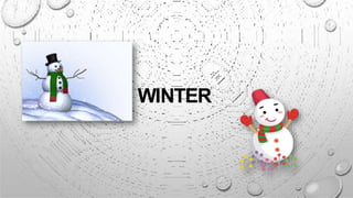 WINTER
 