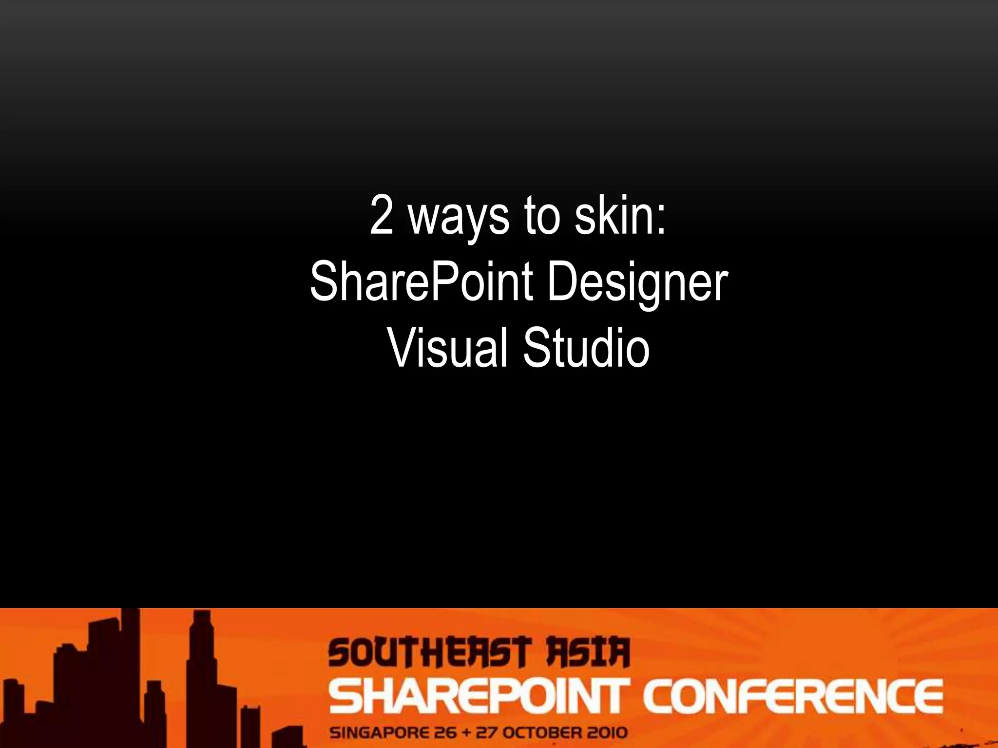 2 ways to skin:
SharePoint Designer
Visual Studio
 