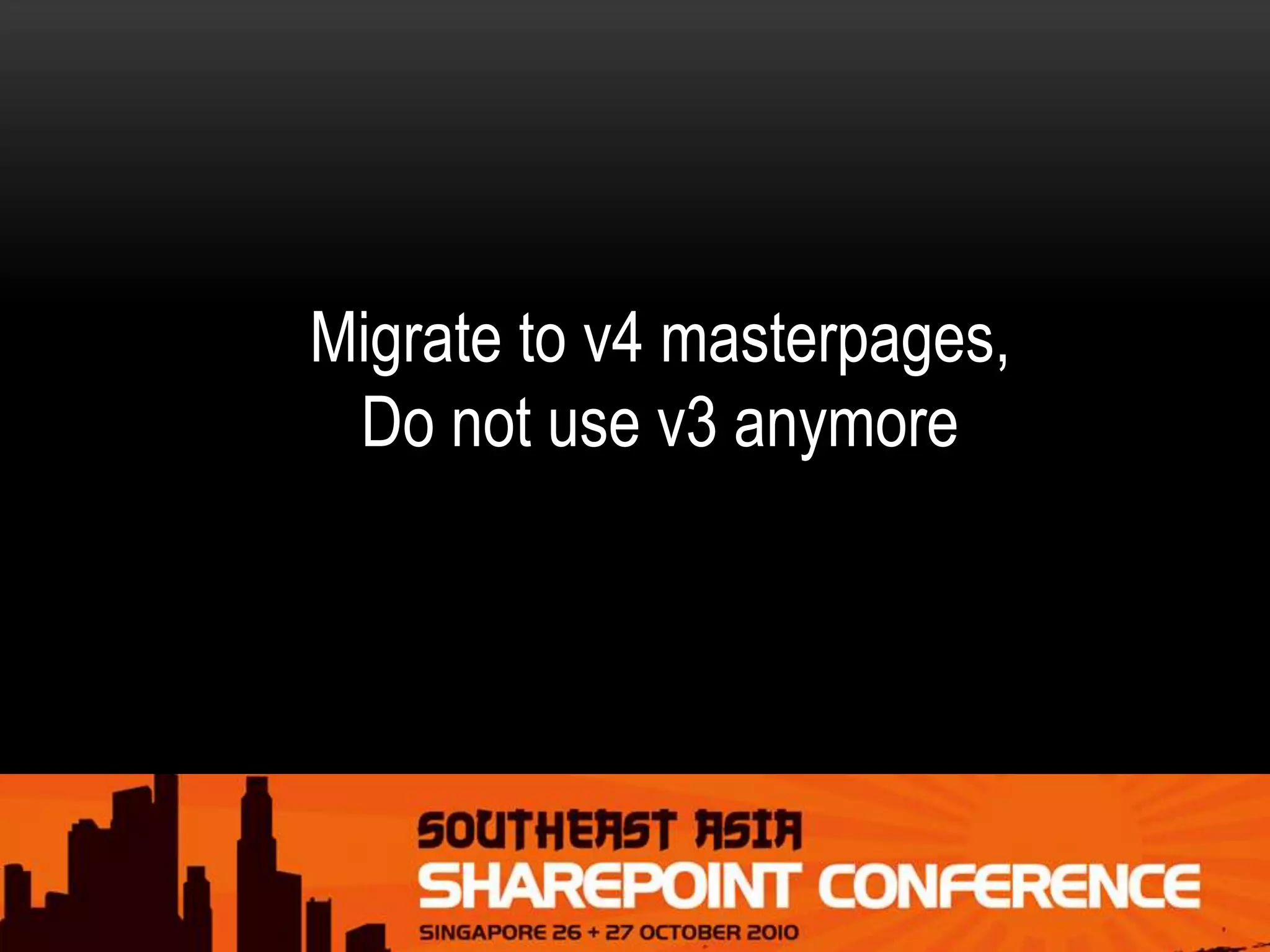 Migrate to v4 masterpages,
Do not use v3 anymore
 