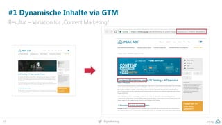 25 pa.ag@peakaceag
#1 Dynamische Inhalte via GTM
Resultat – Variation für „Content Marketing“
 