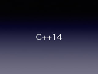 C++14
 
