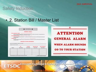 •  2. Station Bill / Master List
Safety Induction
 