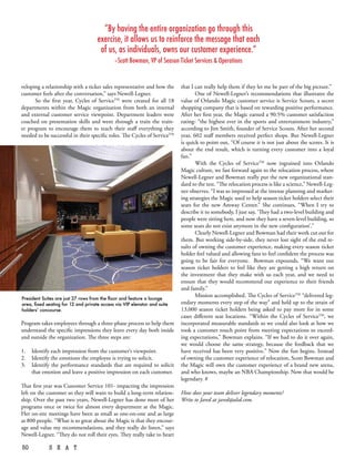 “By having the entire organization go through this
                                     exercise, it allows us to reinforce the message that each
                                      of us, as individuals, owns our customer experience.”
                                             –Scott Bowman, VP of Season Ticket Services & Operations


veloping a relationship with a ticket sales representative and how the     that I can really help them if they let me be part of the big picture.”
customer feels after the conversation,” says Newell-Legner.                       One of Newell-Legner’s recommendations that illustrates the
      So the first year, Cycles of ServiceTM were created for all 18       value of Orlando Magic customer service is Service Scouts, a secret
departments within the Magic organization from both an internal            shopping company that is based on rewarding positive performance.
and external customer service viewpoint. Department leaders were           After her first year, the Magic earned a 90.5% customer satisfaction
coached on presentation skills and went through a train the train-         rating- “the highest ever in the sports and entertainment industry,”
er program to encourage them to teach their staff everything they          according to Jim Smith, founder of Service Scouts. After her second
needed to be successful in their specific roles. The Cycles of ServiceTM   year, 602 staff members received perfect shops. But Newell-Legner
                                                                           is quick to point out, “Of course it is not just about the scores. It is
                                                                           about the end result, which is turning every customer into a loyal
                                                                           fan.”
                                                                                  With the Cycles of ServiceTM now ingrained into Orlando
                                                                           Magic culture, we fast forward again to the relocation process, where
                                                                           Newell-Legner and Bowman really put the new organizational stan-
                                                                           dard to the test. “The relocation process is like a science,” Newell-Leg-
                                                                           ner observes. “I was so impressed at the intense planning and market-
                                                                           ing strategies the Magic used to help season ticket holders select their
                                                                           seats for the new Amway Center.” She continues, “When I try to
                                                                           describe it to somebody, I just say, ‘They had a two-level building and
                                                                           people were sitting here, and now they have a seven-level building, so
                                                                           some seats do not exist anymore in the new configuration’.”
                                                                                  Clearly Newell-Legner and Bowman had their work cut out for
                                                                           them. But working side-by-side, they never lost sight of the end re-
                                                                           sults of owning the customer experience, making every season ticket
                                                                           holder feel valued and allowing fans to feel confident the process was
                                                                           going to be fair for everyone. Bowman expounds, “We want our
                                                                           season ticket holders to feel like they are getting a high return on
                                                                           the investment that they make with us each year, and we need to
                                                                           ensure that they would recommend our experience to their friends
                                                                           and family.”
                                                                                  Mission accomplished. The Cycles of ServiceTM “delivered leg-
President Suites are just 27 rows from the floor and feature a lounge
area, fixed seating for 12 and private access via VIP elevator and suite   endary moments every step of the way” and held up to the strain of
holders’ concourse.                                                        13,000 season ticket holders being asked to pay more for in some
                                                                           cases different seat locations. “Within the Cycles of ServiceTM, we
Program takes employees through a three-phase process to help them         incorporated measurable standards so we could also look at how we
understand the specific impressions they leave every day both inside       took a customer touch point from meeting expectations to exceed-
and outside the organization. The three steps are:                         ing expectations,” Bowman explains. “If we had to do it over again,
                                                                           we would choose the same strategy, because the feedback that we
1.   Identify each impression from the customer’s viewpoint.               have received has been very positive.” Now the fun begins. Instead
2.   Identify the emotions the employee is trying to solicit.              of owning the customer experience of relocation, Scott Bowman and
3.   Identify the performance standards that are required to solicit       the Magic will own the customer experience of a brand new arena,
     that emotion and leave a positive impression on each customer.        and who knows, maybe an NBA Championship. Now that would be
                                                                           legendary. #
That first year was Customer Service 101- impacting the impression
left on the customer so they will want to build a long-term relation-      How does your team deliver legendary moments?
ship. Over the past two years, Newell-Legner has done most of her          Write to Jared at jared@alsd.com.
programs once or twice for almost every department at the Magic.
Her on-site meetings have been as small as one-on-one and as large
as 800 people. “What is so great about the Magic is that they encour-
age and value my recommendations, and they really do listen,” says
Newell-Legner. “They do not roll their eyes. They really take to heart

50           S E A T
 