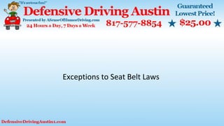 Exceptions to Seat Belt Laws
 