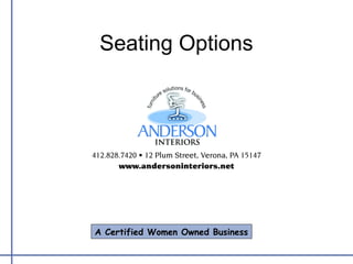 Seating Options




A Certified Women Owned Business
 
