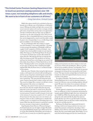 “the United Center premium Seating Department tries
 to touch our premium seating customers over 100
 times a year, not including telephone calls and emails.
 we want to be in front of our customers at all times.”
                          – Greg Hanrahan, United Center

                                 Added value options should not be overlooked as they are a
                              fantastic way to alleviate some of the lackluster on-field perfor-
                              mances. Offering suite holders and high-value customers with
                              access to premium options such as private concierges, exclusive
                              golf courses, transportation services, major event opportunities
                              and trips to destinations like Las Vegas create an ability for
                              customers to see the value in being part of the “club” at no ad-
                              ditional cost. This is a beautifully ideal way to remind someone
                              that may be disappointed by a team’s record that while it would
                              be great to win a championship, it is not a terrible thing to have
                              gratis accessibility to such rewarding incentives.
                                 The city of Pittsburgh, while often rivaling in competi-
                              tion with Cleveland, is a very similar marketplace. According
                              to www.cesus.gov, the population of Pittsburgh in 2009 was
                              roughly 311,647 compared to 239,760 in Cleveland – close
                              enough to have several parallels in market size and corporate
                              dollars. This brings us to the Pittsburgh Pirates. For the previ-
                              ous 18 seasons, the Pirates have not been able to finish the
                              season above the .500 mark, but that does not stop the front
                              office from being successful. “We typically do not sell wins
                              and losses but instead focus on the things we can control,” says
                              Chris Zaber, Senior Director of Ticket Sales & Service for the
                              Pirates. “Providing excellent service and quality entertainment       making sure his premium seat clients continue to return each
                              are just a few.” A valid point when considering how highly            year because of hard work and dedication. “We try to provide
                              regarded PNC Park, the Pirates home, is considered through-           the best service possible at all times,” says Hanrahan. “So no
                              out the industry.                                                     matter what is going on the court or ice, we know our premium
                                 Zaber also notes, “Outside of that, having the right structure     seating guests are having the best time possible at the United
                              in place, a well-trained and motivated staff, and utilizing best      Center.” This type of positive attitude helps the United Center
                              practices can go a long way to maintaining your current client        maintain one of the most respected levels of service on an an-
                              base as well as growing your business regardless of how the           nual basis in the industry.
                              team is performing.” The main point here being that by the               According to Hanrahan, “The United Center Premium
                              nature of sports in general, there is always a winner and a loser.    Seating Department tries to touch our premium seating cus-
                              That cannot be changed. But a customer can still have a memo-         tomers over 100 times a year, not including telephone calls and
                              rable experience if the service is at a high level.                   emails. We want to be in front of our customers at all times.”
                                 Winning is also cyclical. A team may lose for several years,       This outlook has served Hanrahan and his staff sufficiently for
                              but in that time, they also stockpile draft picks and young           17 years now.
                              talent that in some cases leads to a team’s success. This point          Another approach to keeping fans in the stands while the
                              leads to wondering how customers are convinced to have the            losses are adding up is to focus on promotions and pricing. For
                              necessary patience. Granted, it would be fantastic if every suite     example, popular bobblehead nights often boost attendance by
                              in the inventory of a venue was occupied on 10-, 15- and even         up to 10,000 fans. While these priceless, plastic replicas with
                              20-year leases, but those days, minus some rare instances, are        springs for necks rarely look like the player they represent,
                              long gone. It does not take a certified genius to decipher that       people will show up in droves to get their hands on the latest
                              customer service is an integral, if not, all-deciding aspect to re-   release. Nobody is quite sure why these trinkets work, but they
                              tention. What does take true intuition is exactly how to provide      do, and if it’s not broke, don’t fix it.
                              the service necessary to keep morale in a desirable place.               The Kansas City Royals have implemented this kind of
                                 Greg Hanrahan, Senior Director of Premium Seating at               thinking to battle recent losing records but even more so to
                              the United Center, has seen the highest of highs (The Jordan          reward their passionate and loyal fans. According to Steve
                              years and the Blackhawks Stanley Cup in 2010) and the low-            Shiffman, Senior Director of Ticket Sales & Services with the
                              est of lows (Post-Jordan/Pre-Derrick Rose and no hockey on            Royals, they have created wildly popular “Buck Nights.” It is no
                              local TV), but no scenario has ever altered his approach to           secret that food & beverage prices hurt the common fan, but

 55 | S E A T | www.alsd.com | #SEATSummer2011
 