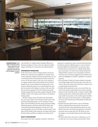 Hospitality By Design: Cambria          suite with floor-to-ceiling Cambria finishings. Moreover, it          ginning of a comprehensive plan to promote brand awareness.
  explains its designation of Design     illustrates branding at its best, as the suite replicates possible    Cambria has taken the following steps to ensure its brand is
     Studio in place of luxury suite:
                                         designs and fittings for commercial and residential projects.         promoted efficiently and frequently. In no particular order:
    The Design Studio is “a private-
   engagement, by-invitation-only                                                                              •	 Cambria refers to its party suite as a Design Studio. Draw-
studio that highlights our products’     PartnerShiP ParameterS                                                   ing on innovation in its truest sense, Cambria decided that
                        capabilities.”   In the 10-year lease contract, Cambria agreed to pay for the             “Design Studio” conveyed a more meaningful connotation
                                         double suite construction and installation of materials. Upon            than luxury suite. “A private-engagement, by-invitation-only
                                         contract expiration, Cambria will have the opportunity to re-up          studio that highlights our products’ capabilities” is Cambria’s
                                         or terminate the lease. If terminated, the Twins can leave the           intention.
                                         suite as is if the team wishes, or the suite can be returned to       •	 A Vice President of Sales for Cambria doubles as bartender
                                         its original condition, financed by Cambria. From the Twins’             in the Design Studio for Twins home games. Not only is he
                                         perspective, the contract outlines few limitations, but of im-           versed in the world of olives and twists, but he is fluent in the
                                         portance, advertising needs to stay contained within the suite           company’s lingo and product lines.
                                         and not extend into the hallways or exterior of the suite. One        •	 Cambria offers educational courses in its suite. On the com-
                                         key contractual component is that the Cambria partnership                mercial side, architects and designers have yearly continuing
                                         includes signage behind home plate, supplementing the brand’s            education needs, much like doctors or lawyers. Cambria offers
                                         visibility to those in the stadium and to those in the television        certified courses, often combined with stadium tours, which
                                         viewing market.                                                          carry credits for associations in the market segment. Cambria
                                            The Davis family, owners of Cambria and avid baseball                 holds instructional courses before games or during off days,
                                         fans, also receive tickets to the Champions Club as part of the          the former with entertainment and hospitality to follow dur-
                                         agreement. The family seldom is not in attendance at home                ing the game.
                                         games. O’Connell believes that the synergy and long-standing          •	 Cambria entertains 100-125 times a year in the Design
                                         relationship between the Davis family and the Twins made                 Studio, including all Twins home games and numerous
                                         contractual and branding negotiations smooth and, in fact,               non-game day events. Food and beverage options are avail-
                                         entertaining. Davis was one of the first to select his space in the      able for each event, and Cambria personnel are on-hand for
                                         park, and O’Connell recalls visiting the two largest suites along        each game and non-game day event. The Twins are more
                                         the first baseline, and Davis remarking, “I want them both!”             than happy to accommodate distinctive food and beverage
                                                                                                                  requests.
                                         duB it a deStination                                                  •	 The Twins often refer to the suite as a destination, as it is a
                                         Decorating a suite with a company’s materials is only the be-            cut above the rest in terms of luxury and amenities. Twins

42 | S E A T | www.alsd.com | #SEATSummer2011
 