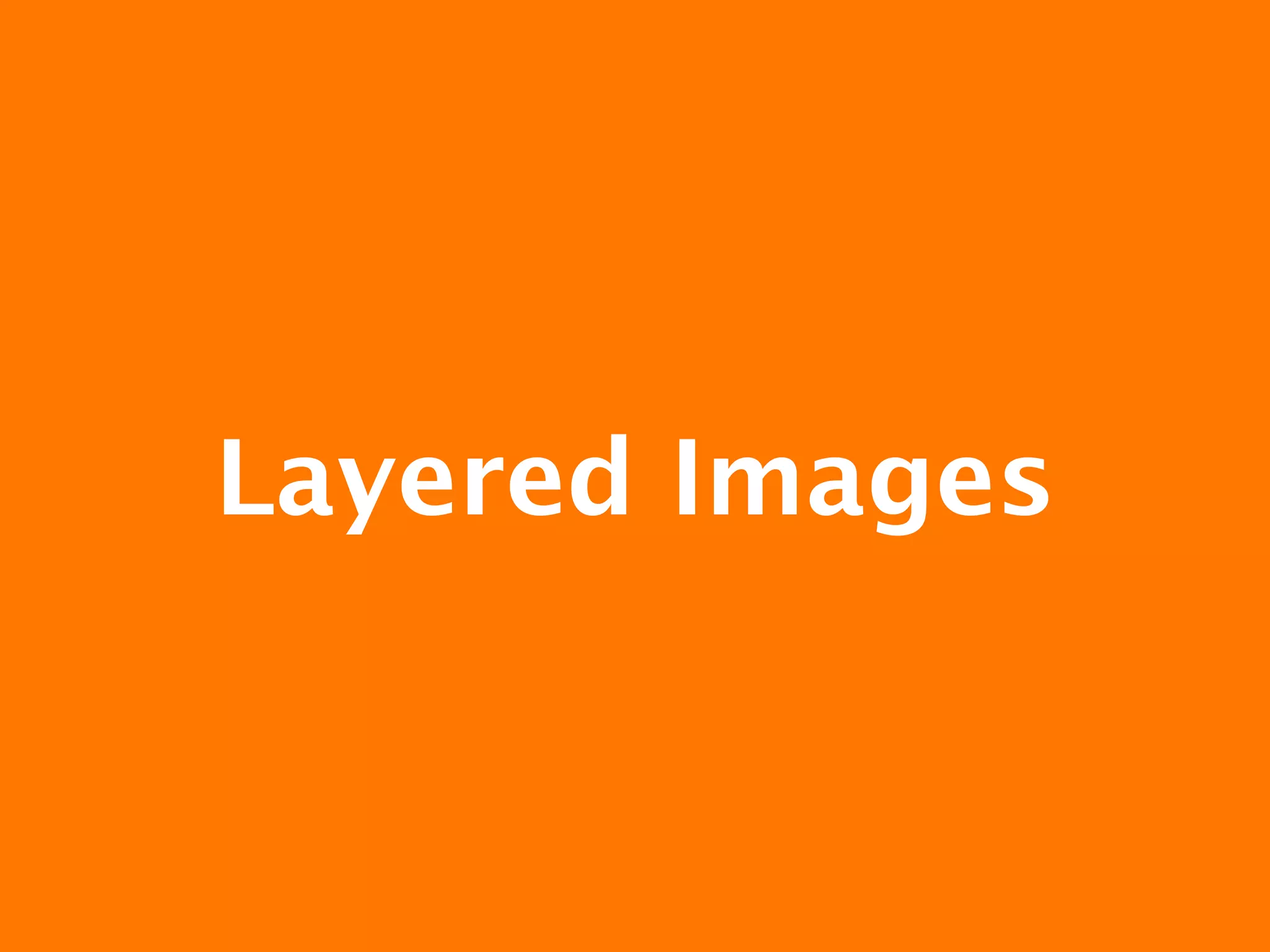 Layered Images
 