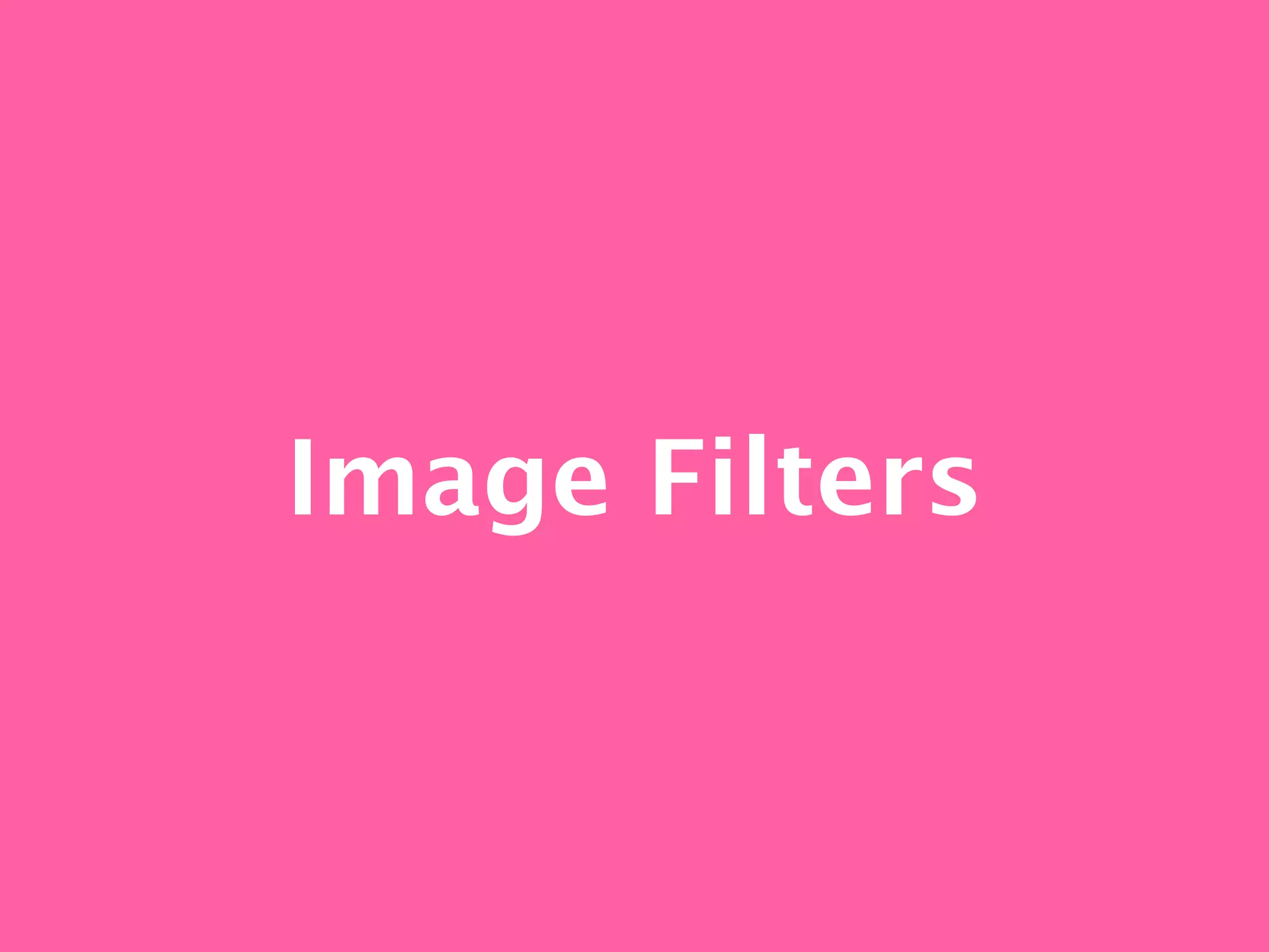 Image Filters
 
