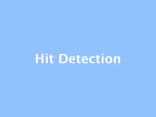 Hit Detection
 