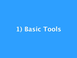 1) Basic Tools
 