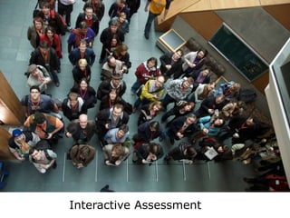 Interactive Assessment<br />