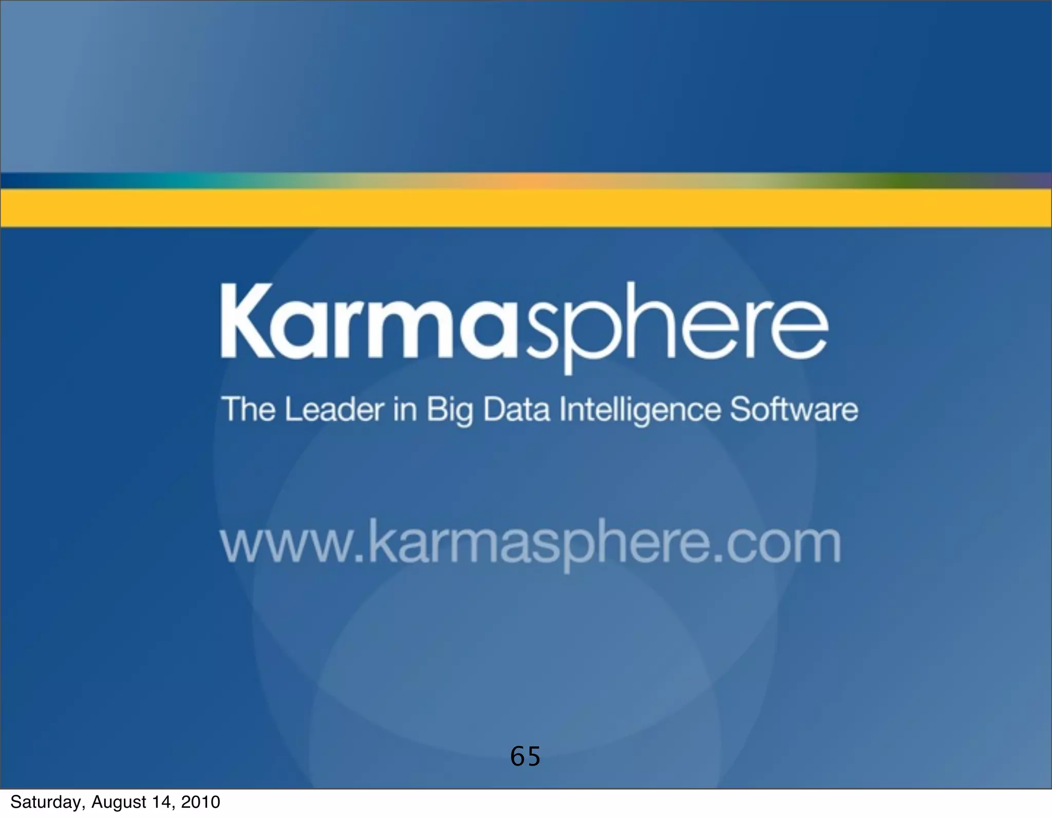 Title Here
      • First Level
            – Second Level
                   • Third Level




                                   65
Saturday, August 14, 2010
 
