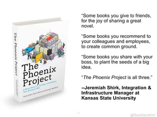 @RealGeneKim 
One Of The Highest Predictors Of 
Performance 
 