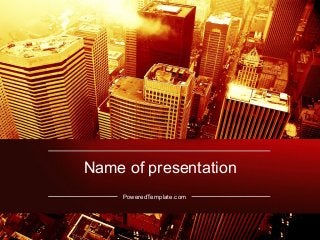 Name of presentation
PoweredTemplate.com
 