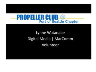 Lynne Watanabe
Digital Media | MarComm
Volunteer
 