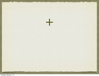 +


Thursday, February 7, 13
 