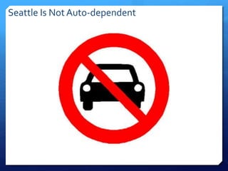 Seattle Is Not Auto-dependent
 