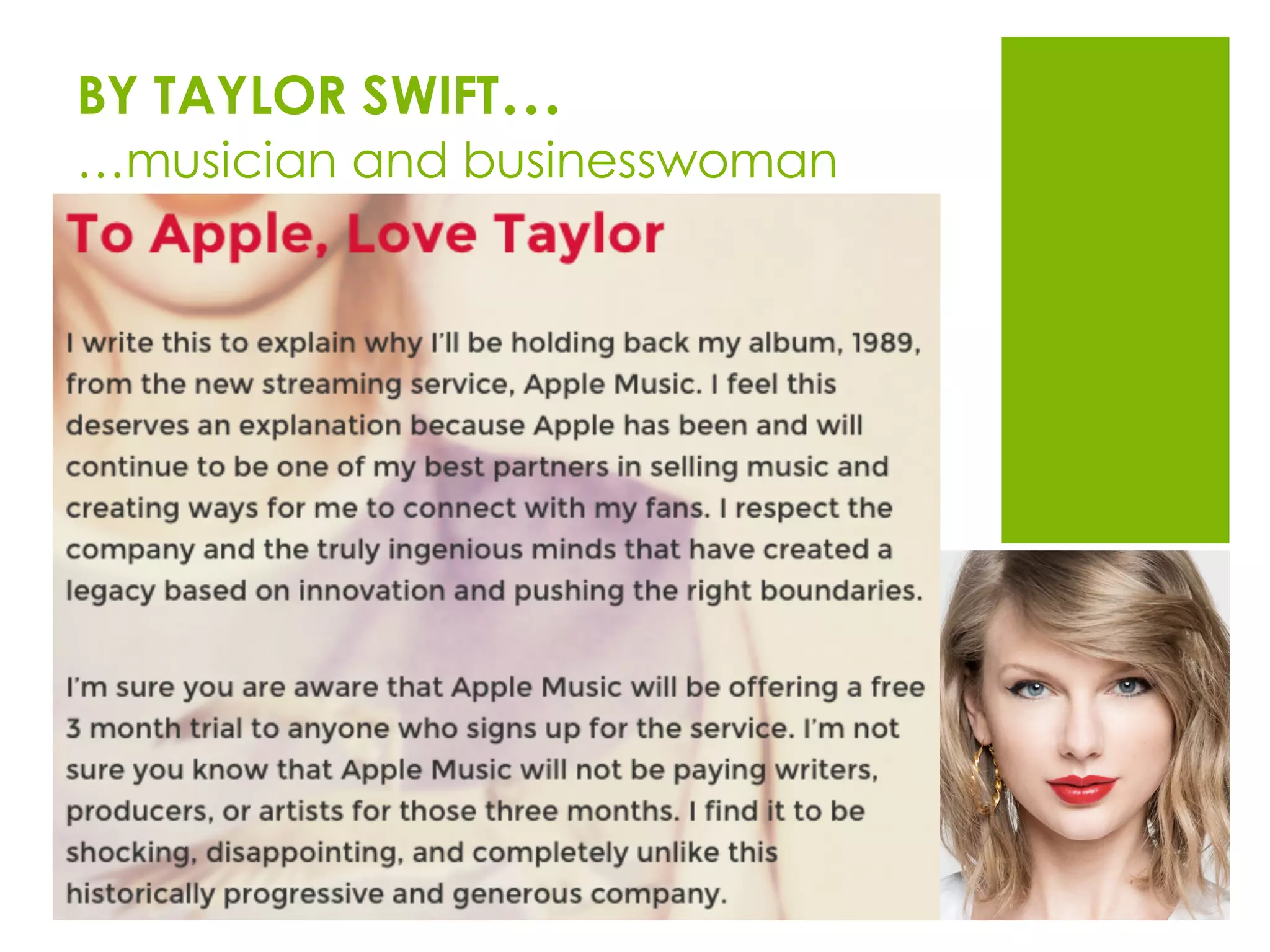 BY TAYLOR SWIFT…
…musician and businesswoman
 