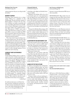 Washington State University
[continued from page 20]

Chesapeake Bayhawks
[continued from page 22]

Sales Training with Bill Guertin
[continued from page 90]

unique perspectives that you can only get inside
the facility.”

a band plays at the tailgate, and alcoholic beverages are available.
Waiting for the birthday child in his or her
reserved party space was a team-signed jersey
and card signed by the entire Bayhawks’ front
office. Every child guest received a team-signed
poster. After presents were opened, it was time
to eat pizza and a personalized cake from team
marketing partners Papa John’s and Caroline’s.
Branding for both sponsors was included on
the postcard and throughout the Birthday Bash
area.
Pricing for the Birthday Bash package is $30
per guest for bench seating tickets and $35 per
guest for seatback tickets. Eighty-percent of
the groups purchased the $35 per ticket option.
One group purchased a suite in the stadium for
the evening instead of having the party out in
the Birthday Bash area.

decreases in turnover/absenteeism/HR costs, or
other measurables.

Market Survey
Washington State University sits in a unique
market. Pullman has a population of only
29,000 people. The post-renovation capacity of
Martin Stadium is 33,522. So the size of the
City of Pullman can double on gameday with
some suite holders with business ties and affiliations in Eastern Washington coming to town
from larger markets such as Seattle and Portland. Thirty-percent of WSU’s season ticket
holders drive three hours or longer to come to a
game. With so many out-of-market fans, WSU
hired Conventions, Sports & Leisure International (CSL) to conduct an analysis to ascertain
demand for premium products.
“One of our smarter moves was doing a market survey,” Johnson says. “Not only did it help
us build a facility that’s efficient, but it also gave
us credibility going to the bond market.” Construction was financed largely by the sale of $80
million in bonds, which will be paid off with the
revenue generated by the new Pac-12 television
contract as well as through donations. No tax
dollars were used in financing.

A Bright and Sustainable
Future
Overall, Martin Stadium serves as a great example to those Pac-12 athletic departments and
others around the country pursuing similar premium seating upgrades. Working with ALSC
Architects in Spokane, AECOM in Kansas
City, and Hoffman Construction, Inc. in Portland, the renovation was designed and built in
only 17 months with construction concluding
three weeks ahead of schedule. The facility investment is part of a sustainable financial future
for the entire athletic department and brings a
new face to Washington State University and
its football program. “It completely changed
the image and atmosphere of our stadium,” says
Johnson. “We’re excited for what [the renovation] will do for the future of our program.”
–– Jared Frank
For additional information on the Martin Stadium renovations, including the second project of
the Martin Stadium Football Facilities Improvements: a $61 million Football Operations Building, visit www.thecougarfootballproject.org.

92 | S E A T | www.alsd.com | #SEATWinter2013

A Feather in the Bayhawks’ Cap
“With what we paid for the list, I was expecting
a return of 3-4 to 1, revenue to dollars spent,”
admits May. “We greatly exceeded that goal.”
In fact, the Bayhawks were rewarded with an
8:1 return on investment. And moreover, the
team’s birthday party revenue contributed to a
160% increase in group sales.
Full House has a new division called Full
House Direct that offers full-service direct mail
campaigns, including variably printed, personalized postcards. The Bayhawks chose to do
the postcard printing on their own because of
a prior arrangement with a team sponsor who
handles all print materials.

METHODOLOGY: Who decides how the
company uses their seats? What criteria do they
use? What have they found to be the most successful formulas for utilization and return? Lay
out the recipe for success as if the person who’s
reading is seeing a “cheat sheet” on how to do
premium seating the right way from someone
who’s been there before.
RESULTS: Just as in the Objectives section, be
as specific as you can with quantifiable numbers
and details. (Notice we haven’t said anything
about your amazingly talented sports team, your
record, or even your sport).
PLANS FOR THE FUTURE: Will the company be back? What will they be changing?
Adding on? Doing differently?
Video is becoming more and more prominent in decision-making, so give serious consideration to 2-3 good video pieces in lieu of (or in
addition to) one-sheets. Consider these pieces
to be your audition tape/resume for the prospect. How would you want to be portrayed? Put
your team’s unique spin on the finished product.
Whether it’s a printed piece or a video, be sure
to give it your “brand”, whatever that may be.
Pioneering may have won the West, but in
the case of selling our premium inventory, it
won’t often win a client. Put them at ease with
proof that others have blazed a trail before
them, and you’ll close more deals.

Hawk-Eye to the Future
In addition to the birthday leads, the Bayhawks
have considered different group and season
ticket databases through Full House. The team
plans to invest in another 4,000-6,000 names to
add to the list purchased this past championship season and do another mailer in 2013 and
the years to come.
Contorno is high on all event marketing initiatives. “Don’t stop with kid’s birthdays. Teams
can also market adult birthday parties, company anniversaries, ethnic heritage, networking
events [industry-specific, chambers, alumni],
bar mitzvahs, and business/executive recognition parties.”
–– Jared Frank

How do you sell your current customers’ stories to a prospective client?
Write to Bill at bill@The800PoundGorilla.com.

Bill Guertin is CEO (Chief Enthusiasm Officer)
of Stadium Gorilla – a sales training and consulting firm to dozens of teams in the professional
sports industry. He is the author of two books,
including The 800-Pound Gorilla of Sales:
How to Dominate Your Market, and speaks
regularly to corporate and conference audiences
on improving sales performance. Learn more at
www.StadiumGorilla.com or reach Bill directly at
bill@The800PoundGorilla.com.

 